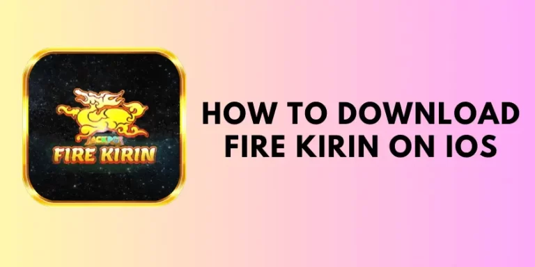 How to Download Fire Kirin on IOS / iPhone