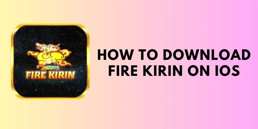 fire kirin for ios